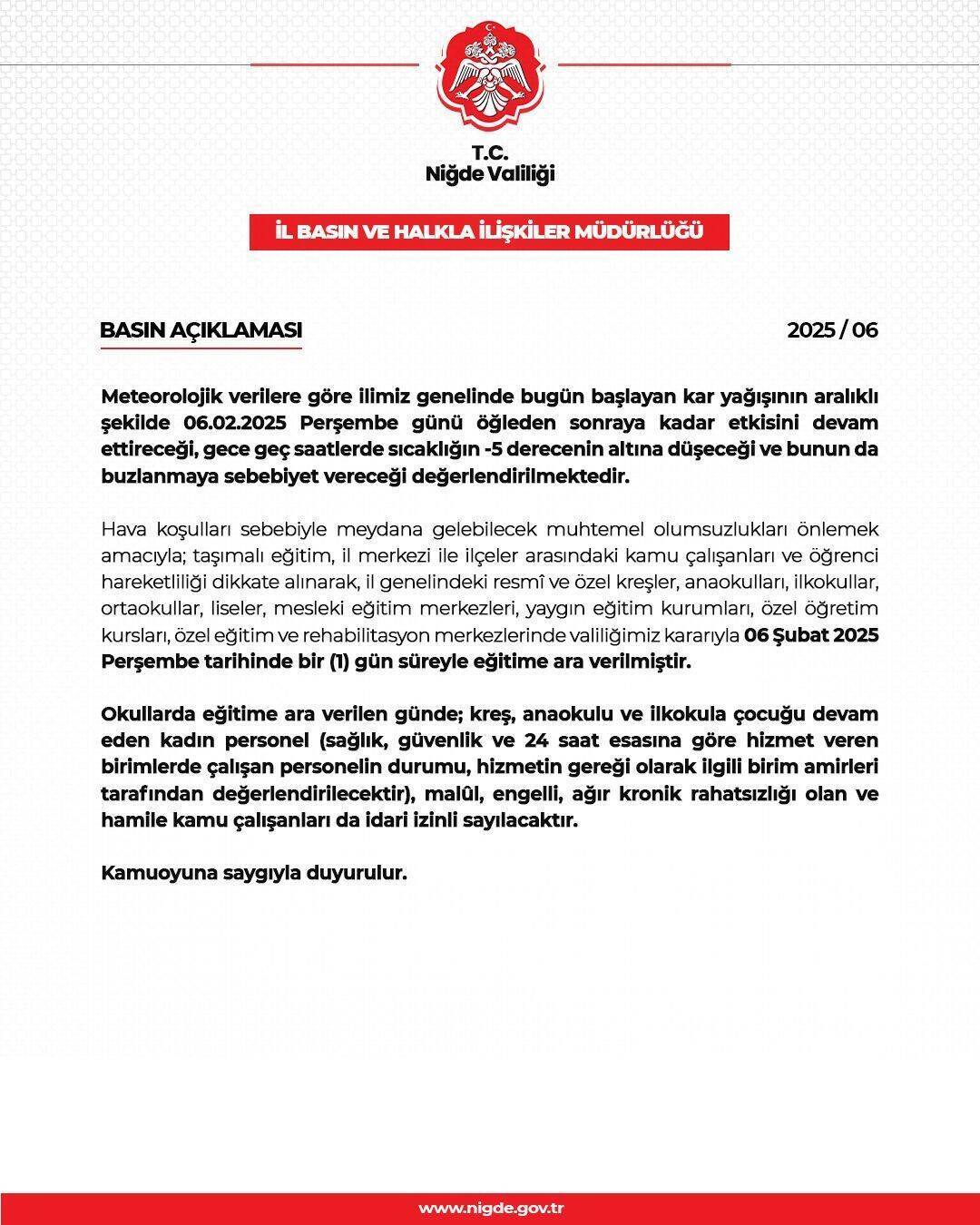 Niğde genelinde etkili olan olumsuz hava koşulları nedeniyle 6 Şubat