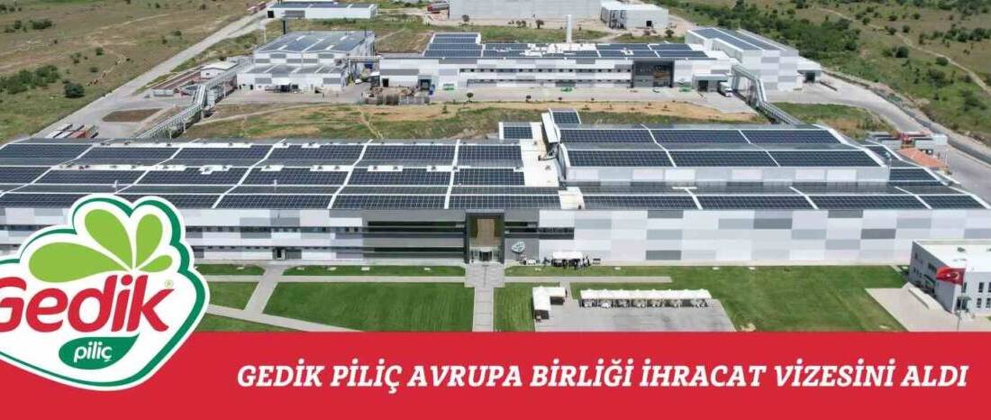 Türkiye tavukçuluk sektörünün lider kuruluşlarından Gedik Piliç, Avrupa Birliği ülkelerine