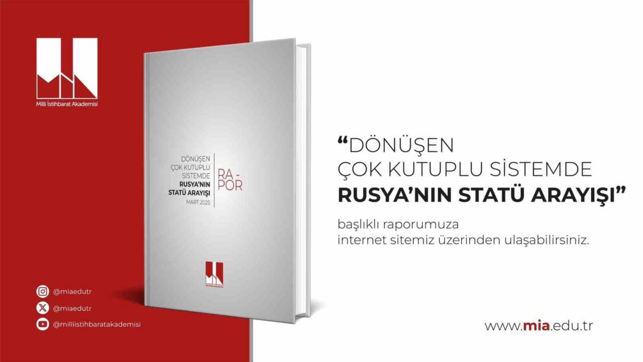 Milli İstihbarat Akademisi, "Dönüşen Çok Kutuplu Sistemde Rusya’nın Statü Arayışı"