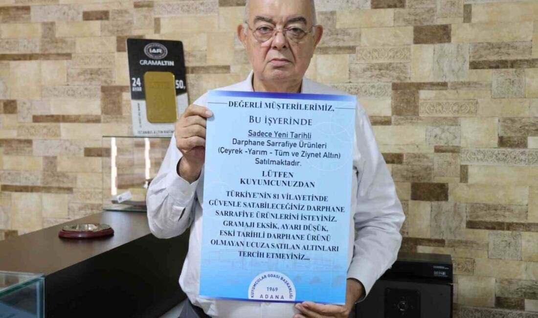 Adana'da kuyumcular, sahte ve ayarı düşük altın satışlarını önlemek amacıyla