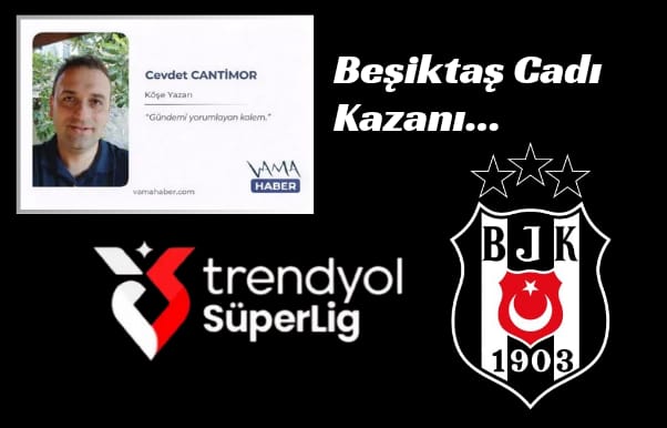 Cevdet CANTİMOR Beşiktaş daki son durum değerlendirmesi.