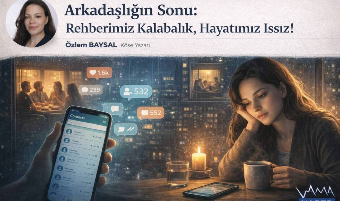 Özlem BAYSAL Artık kimse kimseyi gerçekten özlemiyor, sadece ekranlardan izliyor.