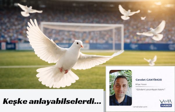 Cevdet CANTİMOR tadı tuzu olmayan günler ve futbol...