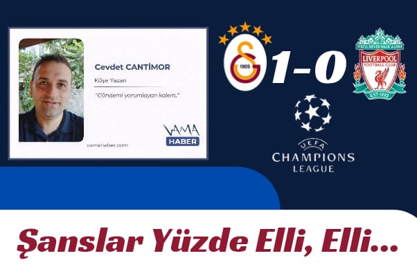 Cevdet CANTİMOR, Galatasaray Şampiyonlar Ligi son onaltı turu.