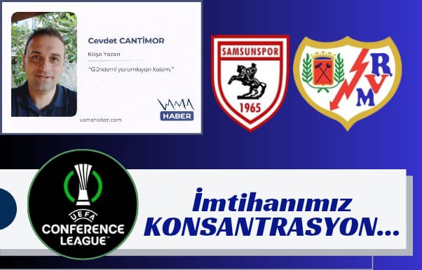 Cevdet CANTİMOR UEFA Konferans Ligi değerlendirme.
